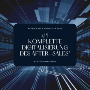 „Digitalisierung im After-Sales-Service: Trends und Neuheiten für 2023“